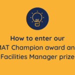 Text reads: How to enter our MAT Champion award and Facilities Manager prize